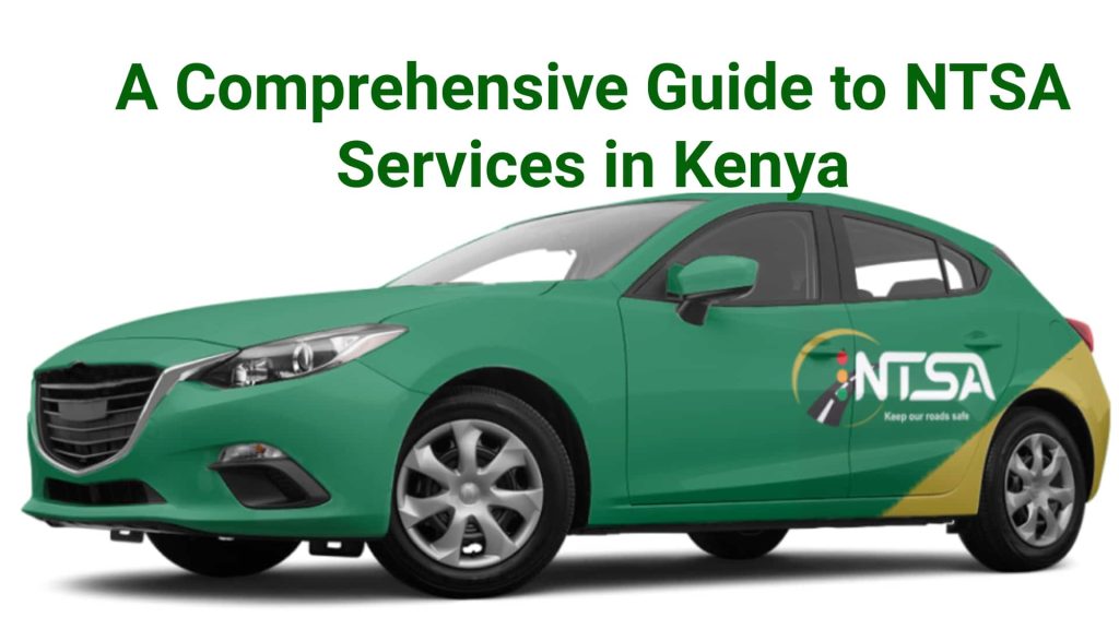 A Comprehensive Guide to NTSA Services in Kenya - - My Skills, My Future