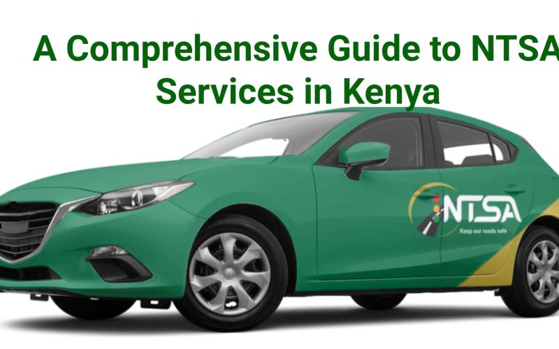 A Comprehensive Guide to NTSA Services in Kenya
